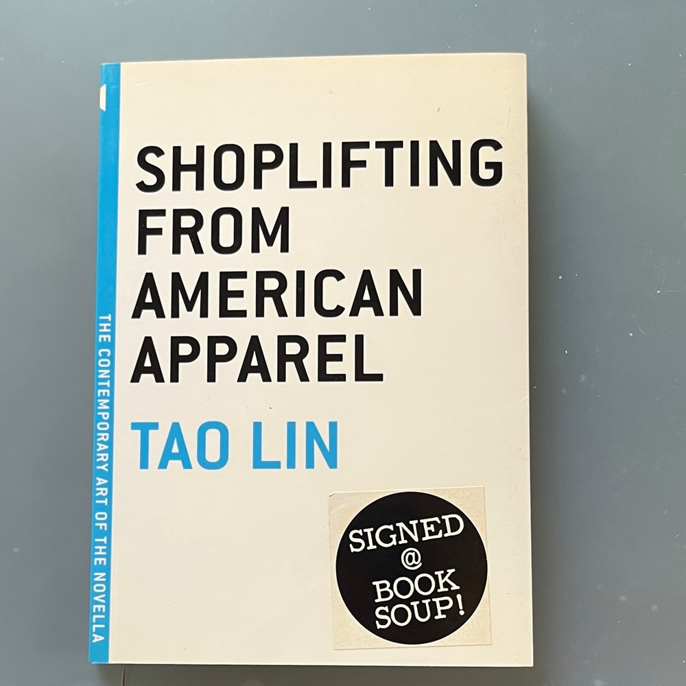 Autographed copy: Shoplifting from American Apparel book by Tao Lin